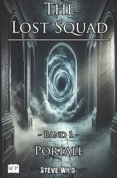 Paperback The Lost Squad: Band 1 - Portale [German] Book