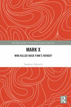 Paperback Mark X: Who Killed Huck Finn's Father? Book