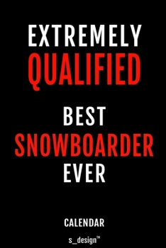 Calendar for Snowboarders / Snowboarder: Everlasting Calendar / Diary / Journal (365 Days / 3 Days per Page) for notes, journal writing, event planner, quotes & personal memories