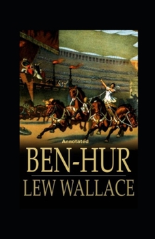 Ben-Hur -A Tale of the Christ Annotated