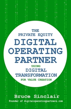 Paperback The Private Equity Digital Operating Partner: How to Use Digital Transformation for Value Creation Book
