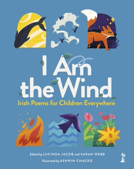 Hardcover I Am the Wind: Irish Poems for Children Everywhere Book