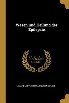 Paperback Wesen und Heilung der Epilepsie [German] Book