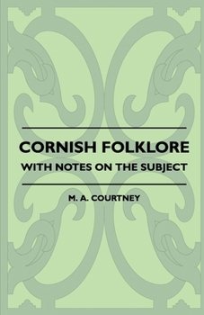 Paperback Cornish Folklore - With Notes on the Subject Book