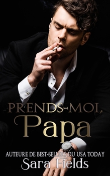 Paperback Prends-moi Papa: Une Romance Irlandaise Sombre et Mafieuse [French] Book