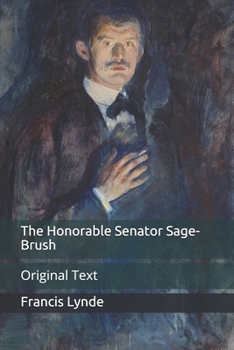 Paperback The Honorable Senator Sage-Brush: Original Text Book