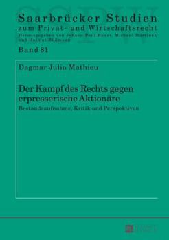 Hardcover Der Kampf des Rechts gegen erpresserische Aktionaere: Bestandsaufnahme, Kritik und Perspektiven [German] Book