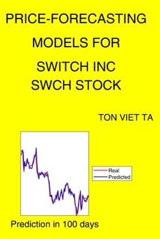 Paperback Price-Forecasting Models for Switch Inc SWCH Stock Book