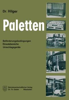 Paperback Paletten: Beförderungsbedingungen, Einsatzbereiche, Umschlagsgeräte [German] Book