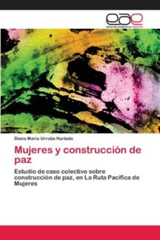 Paperback Mujeres y construcción de paz [Spanish] Book