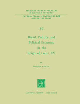 Paperback Bread, Politics and Political Economy in the Reign of Louis XV: Volume One Book