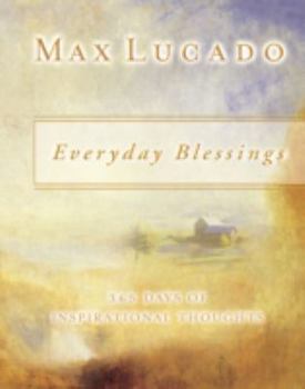 Paperback Everyday Blessings: 365 Days of Inspirational Thoughts Book