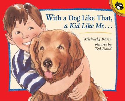 Paperback With a Dog Like That, a Kid Like Me (Picture Puffins) Book