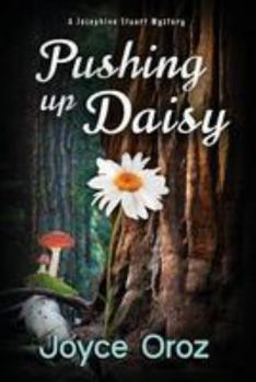 Paperback Pushing Up Daisy: A Josephine Stuart Mystery Book