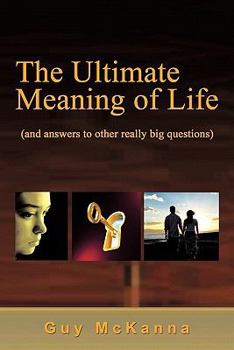Paperback The Ultimate Meaning of Life: And Answers to Other Really Big Questions Book