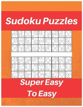 Paperback Sudoku Puzzles Super Easy To Easy: Sudoku Puzzle Book For Beginners, Contains Super Easy And Easy Puzzles Book