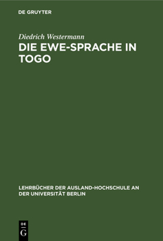 Hardcover Die Ewe-Sprache in Togo: Eine Praktische Einführung [German] Book