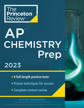 Paperback Princeton Review AP Chemistry Prep, 2023: 4 Practice Tests + Complete Content Review + Strategies & Techniques Book