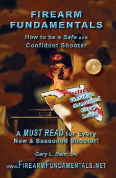 Paperback Firearm Fundamentals: FL - How to be a Safe and Confident Shooter Book
