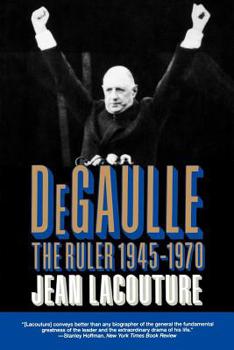 Paperback DeGaulle: The Ruler 1945-1970 Book