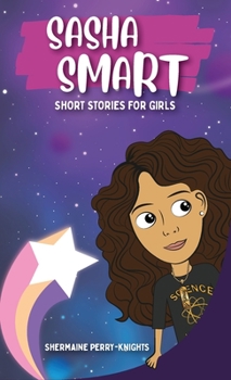 Hardcover Sasha Smart: Short Stories for Girls [Large Print] Book