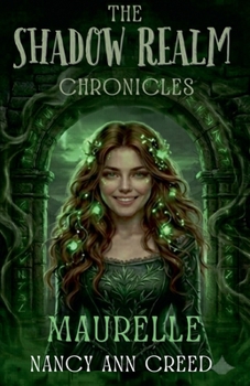 Paperback The Shadow Realm Chronicles: Maurelle Book