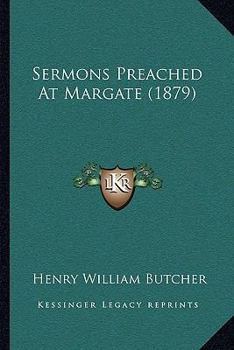 Sermons Preached At Margate