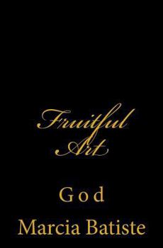 Paperback Fruitful Art: God Book