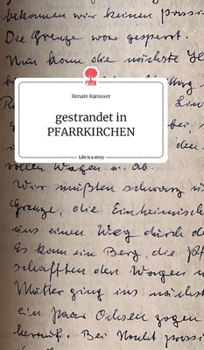 Hardcover gestrandet in PFARRKIRCHEN. Life is a Story - story.one [German] Book