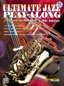 Paperback Ultimate Jazz Play-Along (Jam with Eric Marienthal): E-flat, Book & Online Audio (Ultimate Play-Along) Book