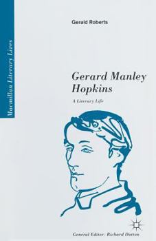 Gerard Manley Hopkins: A Literary Life (Literary Lives)