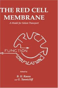 The Red Cell Membrane: A Model for Solute Transport (Contemporary Biomedicine)