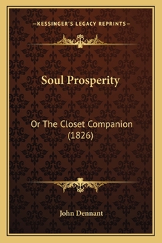 Paperback Soul Prosperity: Or The Closet Companion (1826) Book