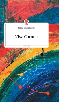 Hardcover Viva Corona. Life is a Story - story.one [German] Book