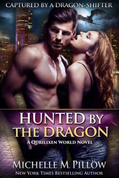 Hunted by the Dragon - Book #4 of the Captured by a Dragon-Shifter
