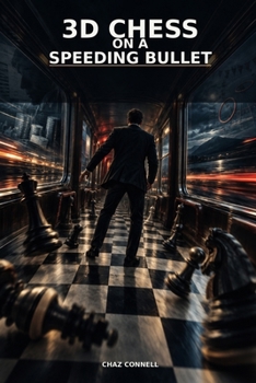 Paperback 3D Chess On A Speeding Bullet Book