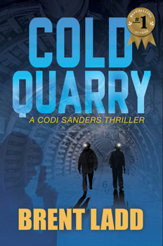 Paperback Cold Quarry: A Codi Sanders Thriller Book