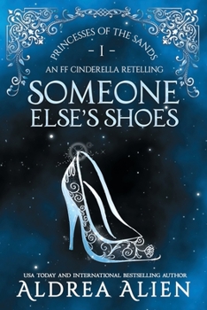 Someone Else's Shoes: FF Cinderella Retelling - Book #0.7 of the Spellster Universe
