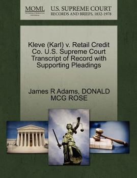 Paperback Kleve (Karl) V. Retail Credit Co. U.S. Supreme Court Transcript of Record with Supporting Pleadings Book