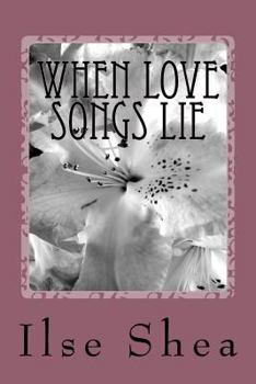 Paperback When Love Songs Lie Book