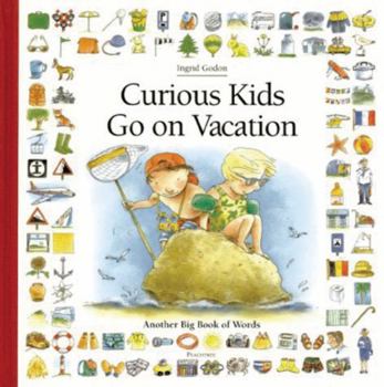 Hardcover Curious Kids Go on Vacation: Another Big Book of Words Book