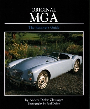 Hardcover Original MGA: The Restorer's Guide to All Roadster and Coupe Models Including Twin CAM Book