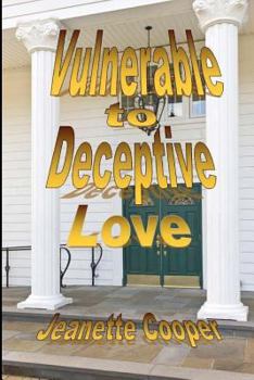 Paperback Vulnerable to Deceptive Love Book