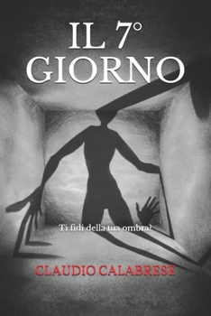 Paperback Il 7° Giorno: Ti fidi della tua ombra? [Italian] Book