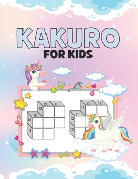 Paperback Kakuro for Kids: Fun and Challenging Puzzle Book Fun for All Ages Kids to Adult Gifts Easy to Hard Puzzle and Solutions Book