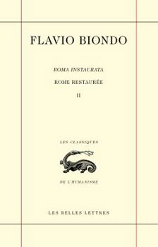 Paperback Flavio Biondo. Rome Restauree, Livre II [French] Book