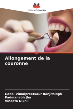 Allongement de la couronne (French Edition)