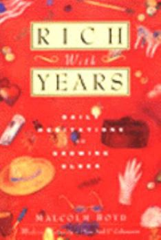 Paperback Rich with Years: Daily Meditations on Growing Older Book