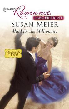 Maid for the Millionaire - Book #1 of the Housekeepers Say I do!