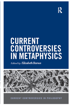 Paperback Current Controversies in Metaphysics Book